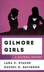 Gilmore Girls: A Cultural History cena un informācija | Mākslas grāmatas | 220.lv