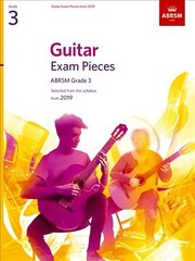 Guitar Exam Pieces from 2019, ABRSM Grade 3: Selected from the syllabus starting 2019 цена и информация | Книги об искусстве | 220.lv