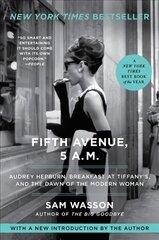 Fifth Avenue, 5 A.M.: Audrey Hepburn, Breakfast at Tiffany's, and the Dawn of the Modern Woman cena un informācija | Mākslas grāmatas | 220.lv