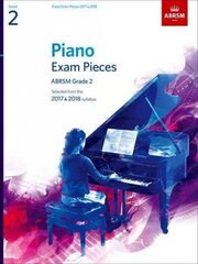 Piano Exam Pieces 2017 & 2018, ABRSM Grade 2: Selected from the 2017 & 2018 syllabus, Grade 2 цена и информация | Книги об искусстве | 220.lv