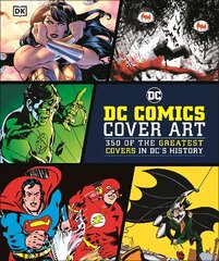 DC Comics Cover Art: 350 of the Greatest Covers in DC's History cena un informācija | Mākslas grāmatas | 220.lv