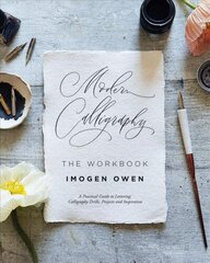 Modern Calligraphy: The Workbook: A Practical Workbook to Help You to Practise Your Lettering and Calligraphy Skills cena un informācija | Mākslas grāmatas | 220.lv