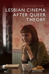 Lesbian Cinema After Queer Theory цена и информация | Книги об искусстве | 220.lv