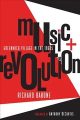 Music plus Revolution: Greenwich Village in the 1960s cena un informācija | Mākslas grāmatas | 220.lv