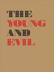 Young and Evil: Queer Modernism in New York 1930-1955 цена и информация | Книги об искусстве | 220.lv