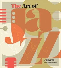 Art of Jazz: A Visual History cena un informācija | Mākslas grāmatas | 220.lv