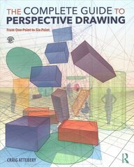 Complete Guide to Perspective Drawing: From One-Point to Six-Point цена и информация | Книги об искусстве | 220.lv