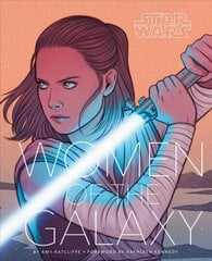 Star Wars: Women of the Galaxy: (Star Wars Character Encyclopedia, Art of Star Wars, SciFi Gifts for Women) цена и информация | Книги об искусстве | 220.lv