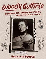 Woody Guthrie: Songs and Art * Words and Wisdom cena un informācija | Mākslas grāmatas | 220.lv