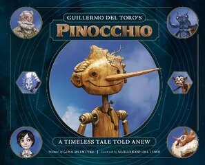 Guillermo del Toro's Pinocchio: A Timeless Tale Told Anew cena un informācija | Pasakas | 220.lv