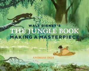 Walt Disney's The Jungle Book: Making A Masterpiece цена и информация | Книги об искусстве | 220.lv