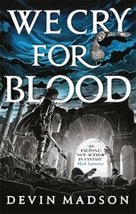 We Cry for Blood: The Reborn Empire, Book Three cena un informācija | Fantāzija, fantastikas grāmatas | 220.lv