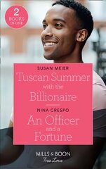 Tuscan Summer With The Billionaire / An Officer And A Fortune: Tuscan Summer with the Billionaire (A Billion-Dollar Family) / an Officer and a Fortune (the Fortunes of Texas: the Hotel Fortune) цена и информация | Фантастика, фэнтези | 220.lv