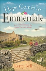 Hope Comes to Emmerdale: a heartwarming and romantic wartime story (Emmerdale, Book 4) cena un informācija | Fantāzija, fantastikas grāmatas | 220.lv
