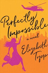 Perfectly Impossible: A Novel cena un informācija | Fantāzija, fantastikas grāmatas | 220.lv