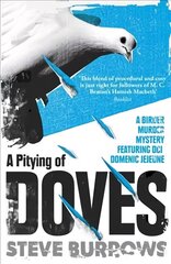 Pitying of Doves: A Birder Murder Mystery New edition UK & US cena un informācija | Fantāzija, fantastikas grāmatas | 220.lv