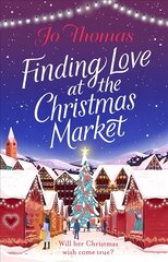 Finding Love at the Christmas Market: Curl up with 2020's most magical Christmas story цена и информация | Фантастика, фэнтези | 220.lv