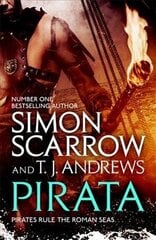 Pirata: The dramatic novel of the pirates who hunt the seas of the Roman Empire цена и информация | Фантастика, фэнтези | 220.lv