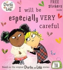 Charlie and Lola: I Will Be Especially Very Careful цена и информация | Книги для малышей | 220.lv