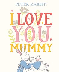 Peter Rabbit I Love You Mummy цена и информация | Книги для малышей | 220.lv