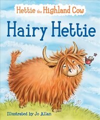 Hairy Hettie: The Highland Cow Who Needs a Haircut! цена и информация | Книги для малышей | 220.lv
