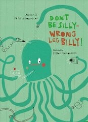 Don't Be Silly-Wrong Leg Billy! New edition цена и информация | Книги для самых маленьких | 220.lv