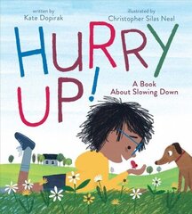 Hurry Up!: A Book About Slowing Down цена и информация | Книги для малышей | 220.lv