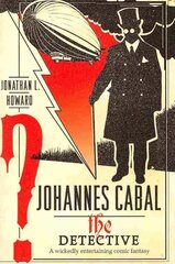 Johannes Cabal the Detective cena un informācija | Fantāzija, fantastikas grāmatas | 220.lv