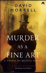 Murder as a Fine Art: Thomas and Emily De Quincey 1 цена и информация | Фантастика, фэнтези | 220.lv