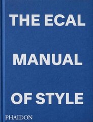 ECAL Manual of Style: How to best teach design today? cena un informācija | Mākslas grāmatas | 220.lv