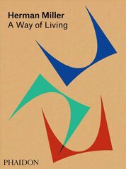 Herman Miller, A Way of Living: A Way of Living цена и информация | Книги об искусстве | 220.lv