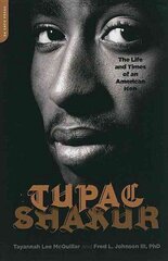 Tupac Shakur: The Life and Times of an American Icon cena un informācija | Mākslas grāmatas | 220.lv