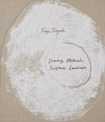 Faye Toogood: Drawing, Material, Sculpture, Landscape: Drawing, Material, Sculpture, Landscape cena un informācija | Mākslas grāmatas | 220.lv