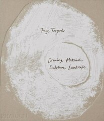 Faye Toogood: Drawing, Material, Sculpture, Landscape: Drawing, Material, Sculpture, Landscape цена и информация | Книги об искусстве | 220.lv