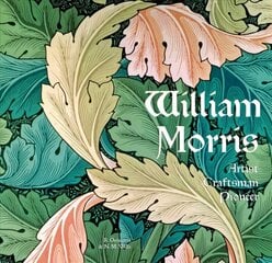 William Morris: Artist Craftsman Pioneer New edition cena un informācija | Mākslas grāmatas | 220.lv