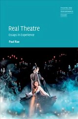 Real Theatre: Essays in Experience, Real Theatre: Essays in Experience cena un informācija | Mākslas grāmatas | 220.lv