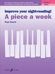 Improve your sight-reading! A piece a week Piano Grade 1, 1 цена и информация | Книги об искусстве | 220.lv