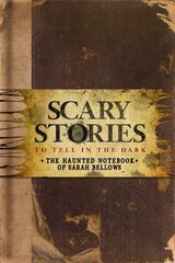 Scary Stories to Tell in the Dark: The Haunted Notebook of Sarah Bellows цена и информация | Книги об искусстве | 220.lv