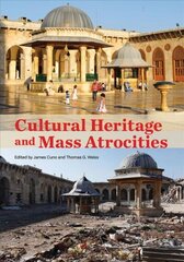 Cultural Heritage and Mass Atrocities cena un informācija | Mākslas grāmatas | 220.lv