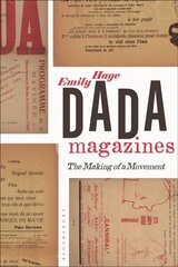 Dada Magazines: The Making of a Movement cena un informācija | Mākslas grāmatas | 220.lv