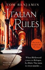 Italian Rules: a gripping crime thriller set in the heart of Italy cena un informācija | Fantāzija, fantastikas grāmatas | 220.lv