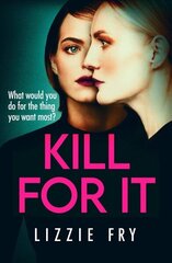 Kill For It: How far will she go? cena un informācija | Fantāzija, fantastikas grāmatas | 220.lv