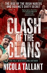 Clash of the Clans: The Rise of the Kinahan Mafia and Boxing's Dirty Secret cena un informācija | Biogrāfijas, autobiogrāfijas, memuāri | 220.lv