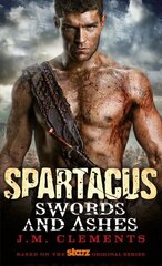 Spartacus: Swords and Ashes, Spartacus - Swords and Ashes Swords and Ashes cena un informācija | Fantāzija, fantastikas grāmatas | 220.lv