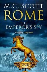 Rome: The Emperor's Spy (Rome 1): A high-octane historical adventure guaranteed to have you on the edge of your seat... cena un informācija | Fantāzija, fantastikas grāmatas | 220.lv
