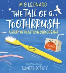 Tale of a Toothbrush: A Story of Plastic in Our Oceans цена и информация | Книги для малышей | 220.lv