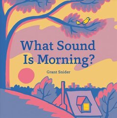 What Sound Is Morning? цена и информация | Книги для малышей | 220.lv