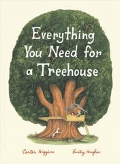 Everything You Need for a Treehouse: (Children's Treehouse Book, Story Book for Kids, Nature Book for Kids) cena un informācija | Grāmatas mazuļiem | 220.lv