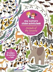 Animals of the Savanna: My Nature Sticker Activity Book cena un informācija | Grāmatas mazuļiem | 220.lv