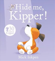 Kipper: Hide Me, Kipper cena un informācija | Grāmatas mazuļiem | 220.lv